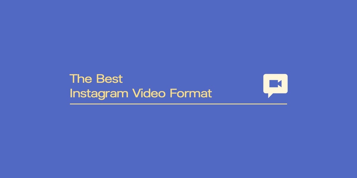 best instagram video format