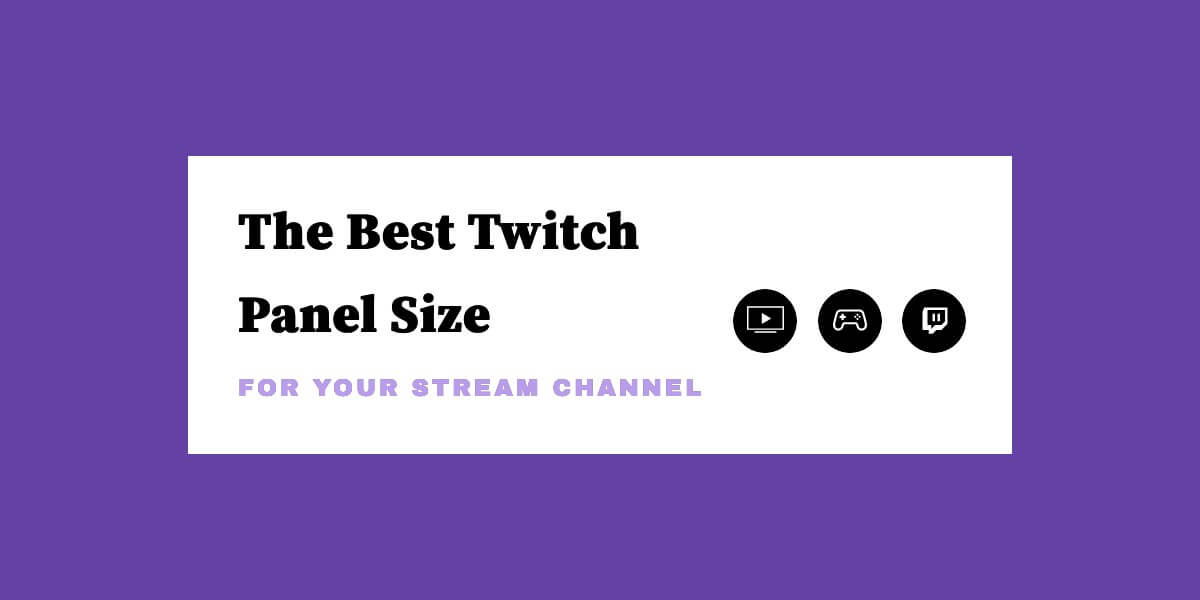Twitch Panel Design Guide