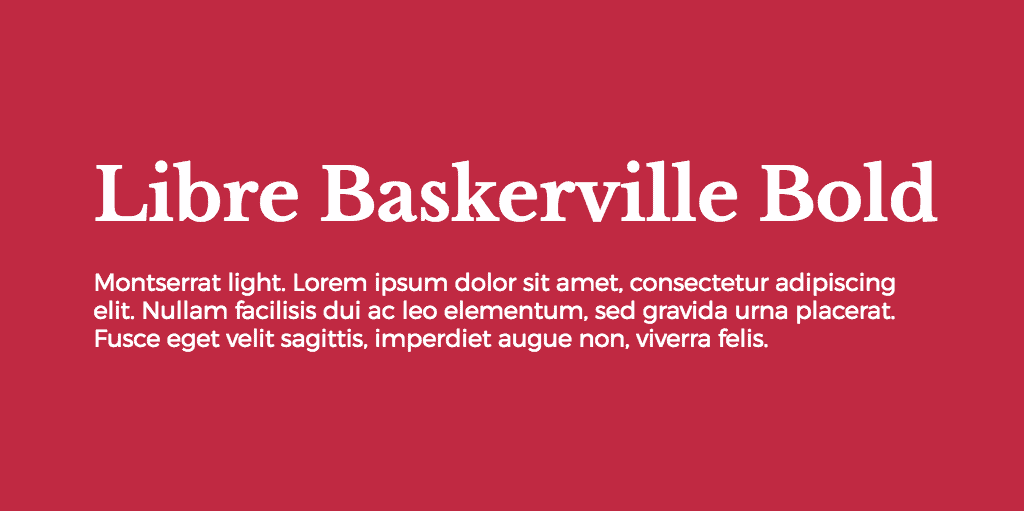 Libre Baskerville & Montserrat font combination