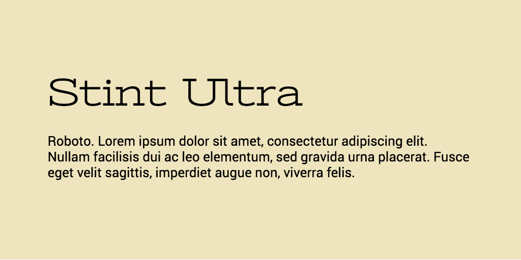 Stint Ultra & Roboto font combination